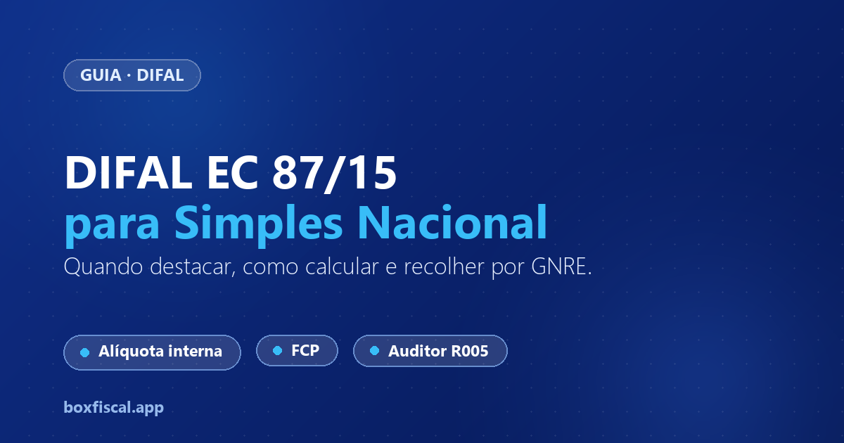 DIFAL EC 87/15 para Simples Nacional: quando destacar e calcular