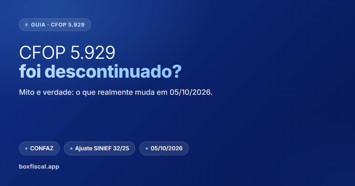 CFOP 5.929 foi descontinuado? Mito e verdade em 2026