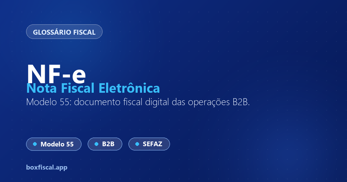 NF-e — Nota Fiscal Eletrônica (modelo 55)