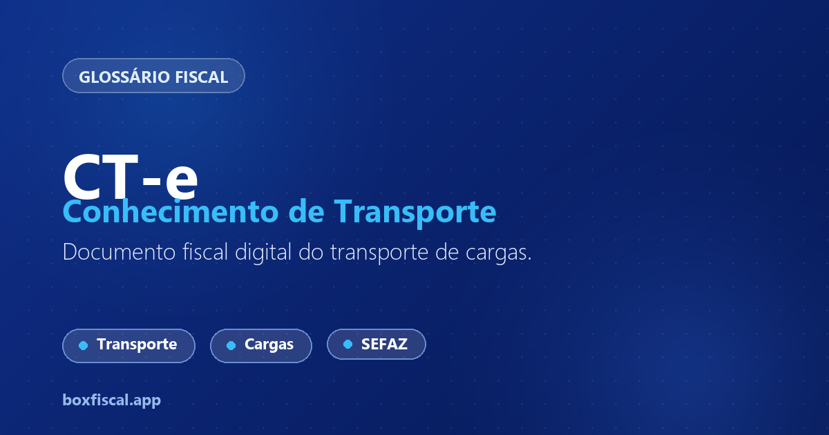 CT-e — Conhecimento de Transporte Eletrônico